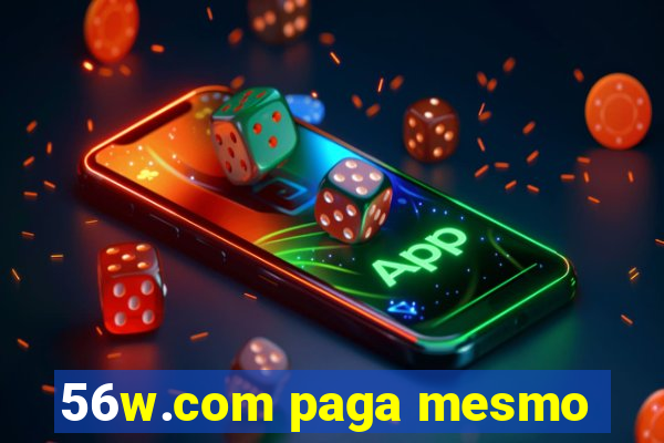 56w.com paga mesmo